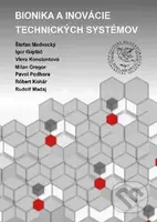 Bionika a inovácie technických systémov - kolektív autorov - kniha z kategorie Fyzická a biologická antropologie