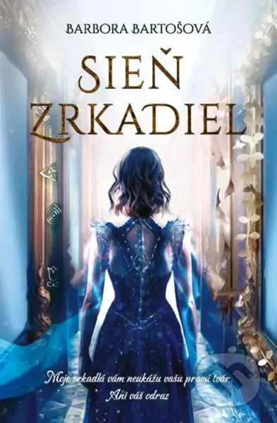 Sieň zrkadiel - Barbora Bartošová - kniha z kategorie Beletrie