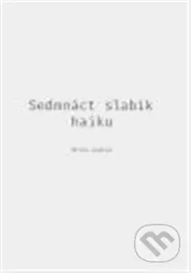 Sedmnáct slabik haiku - Milan Guštar - kniha z kategorie Poezie
