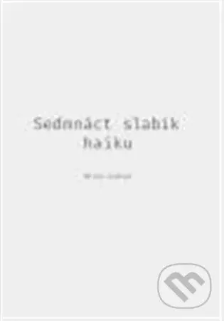 Sedmnáct slabik haiku - Milan Guštar - kniha z kategorie Poezie