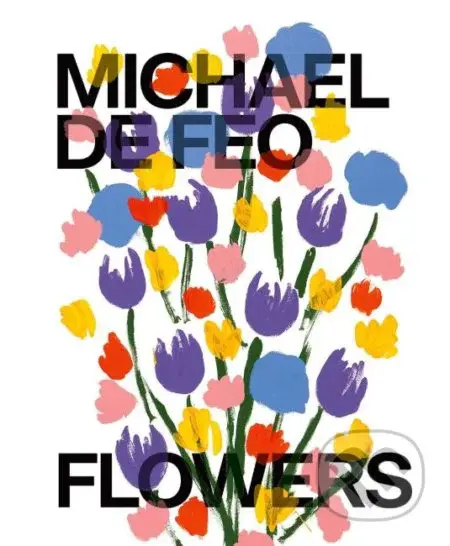 Flowers - Michael De Feo - kniha z kategorie Naučné knihy