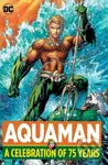 Aquaman (A Celebration of 75 Years) - kniha z kategorie Komiksy