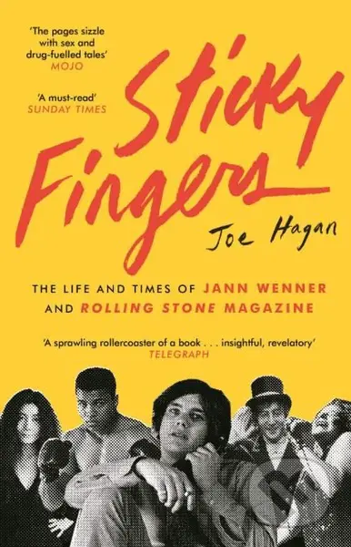 Sticky Fingers (The Life and Times of Jann Wenner and Rolling Stone Magazine) - kniha z kategorie Životopisy