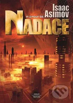 A zrodí se Nadace - Isaac Asimov - kniha z kategorie Sci-fi