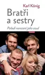 Bratři a sestry (Pořadí narození jako osud) - Karl König - kniha z kategorie Seberozvoj