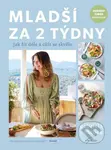Mladší za 2 týdny (Jak žít déle a cítit se skvěle) - kniha z kategorie Zdraví a životní styl