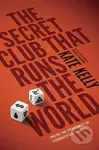 The Secret Club That Runs the World (Inside the Fraternity of Commodity Traders) - kniha z kategorie Beletrie
