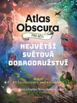 Atlas Obscura pro děti (Největší světová dobrodružství) - kniha z kategorie Encyklopedie