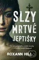 Slzy mrtvé jeptišky - Roxann Hill - kniha z kategorie Detektivky, thrillery a horory