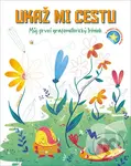 Ukaž mi cestu (Můj první grafomotorický trénink) - Paola Misesti