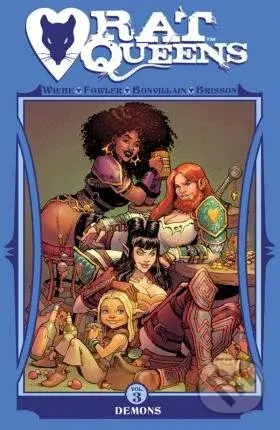 Rat Queens (Volume 3) (Demons) - Kurtis J. Wiebe, Tess Fowler (ilustrátor), Tamra Bonvillain (ilustrátor) - kniha z kategorie Sci-fi, fantasy a…