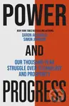 Power and Progress (Our Thousand-Year Struggle Over Technology and Prosperity) - kniha z kategorie Humanitní a společenské vědy