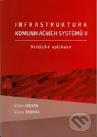 Infrastruktura komunikačních systémů II. (Kritické aplikace) - kniha z kategorie Vysoké školy
