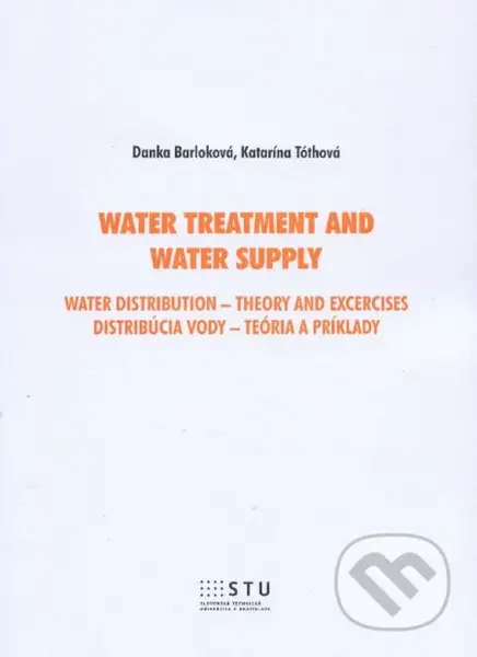 Water treatment and water supply (Distribúcia vody - teória a príklady) - kniha z kategorie Vysoké školy