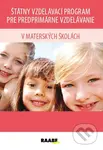 Štátny vzdelávací program pre predprimárne vzdelávanie v materských školách - kniha z kategorie Předškolní pedagogika