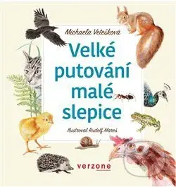 Velké putování malé slepice - Michaela Vetešková, Rudolf Mareš (ilustrátor) - kniha z kategorie Beletrie pro děti