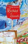 Vychází z výsosti - Michal Altrichter - kniha z kategorie Křesťanství