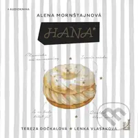 Hana (audiokniha) (CD (mp3)) - Alena Mornštajnová