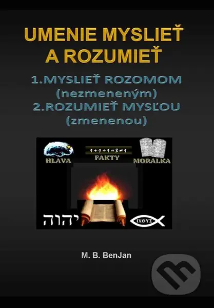 Umenie myslieť a rozumieť (1. Myslieť nezmeneným rozumom, 2. Rozumieť zmenenou mysľou) - kniha z kategorie Filozofie