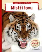 Neobyčejná zvířata - Mistři lovu (Zábavný kvíz uvnitř) - kniha z kategorie Encyklopedie