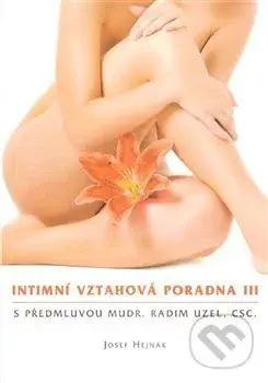 Intimní vztahová poradna III - Josef Hejnák - kniha z kategorie Vztahy a rodina