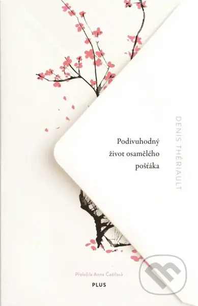 Podivuhodný život osamělého pošťáka - Denis Thériault - kniha z kategorie Společenská beletrie