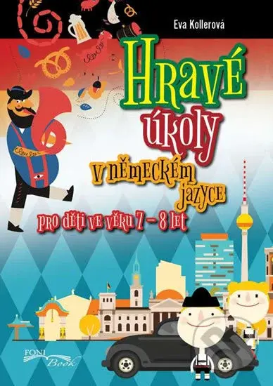 Hravé úkoly v německém jazyce pro děti ve věku 7-8 let - kniha z kategorie Jazykové učebnice a slovníky