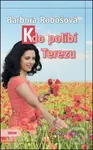 Kdo políbí Terezu - Barbora Robošová