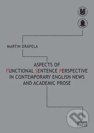 Aspects of Functional Sentence Perspective in Contemporary English News and Academic Prose - kniha z kategorie Odborné a naučné