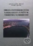Simulácia hydrostatického systému plavebnej komory a jej využitie na prognózovanie technického stavu - kniha z kategorie Učebnice a slovníky