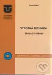 Výrobná technika (Základy stavby) - Peter Demeč - kniha z kategorie Odborné školy