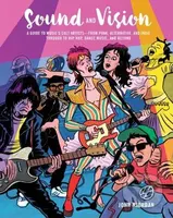 Sound and Vision (A guide to music's cult artists—from punk, alternative, and indie through to hip hop, dance music, and beyond) - kniha z kategorie…