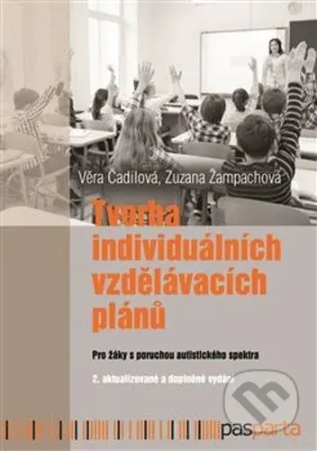 Tvorba individuálních vzdělávacích plánů (Pro žáky s poruchami autistického spektra) - kniha z kategorie Speciální pedagogika