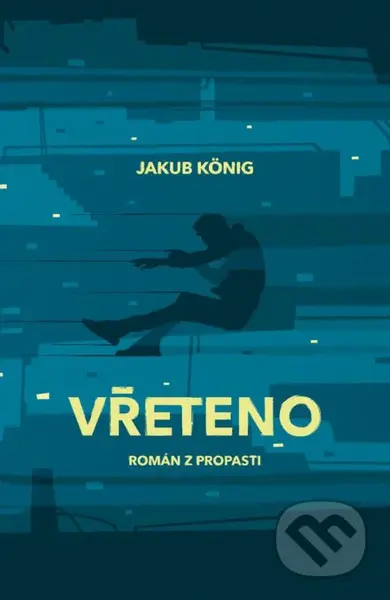 Vřeteno - Jakub König - kniha z kategorie Sci-fi a fantasy