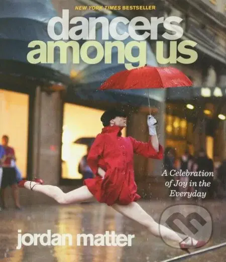 Dancers Among Us - Jordan Matter - kniha z kategorie Fotografie