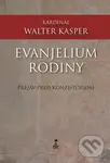 Evanjelium rodiny (Prejav pred konzistóriom, ktorý vyvolal diskusiu) - Walter Kasper