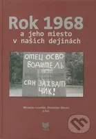 Rok 1968 a jeho miesto v našich dejinách - Miroslav Londák, Stanislav Sikora a kol. - kniha z kategorie Historie