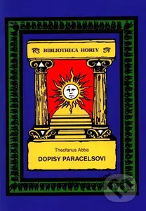 Dopisy Paracelsovi - Theofanus Abba - kniha z kategorie Magie a okultismus