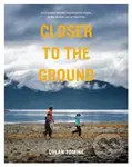 Closer to the Ground (An Outdoor Family's Year on the Water, in the Woods and at the Table) - kniha z kategorie Kuchařky