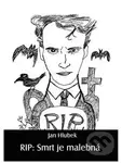 RIP: Smrt je malebná - Jan Hlubek, Vladimír Rimbala - kniha z kategorie Detektivky