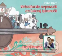 Ondrej Kandráč, Jožko Jenčo: Vichodňarske rozpravočki zos ľudovej špivanočki