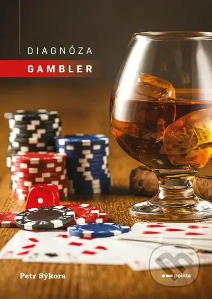 Diagnóza gambler - Petr Sýkora - kniha z kategorie Beletrie