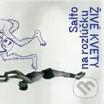 Živé kvety: Salto na rozlúčku LP - Živé kvety
