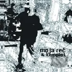 Moja Reč & Komplot - Moja Reč