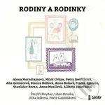 Rodiny a rodinky - Marek Epstein, Bianca Bellová, Petra Dvořáková, Stanislav Beran, Miloš Urban, Anna Bolavá, Alena Mornštajnová, Aňa Geislerová,…