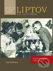 Liptov: ľudové umenie / FOLK Art (Umenie a remeslo v živej tradícii) - kniha z kategorie Hobby