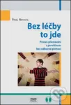 Bez léčby to jde - Pavel Nepustil - kniha z kategorie Psychologie