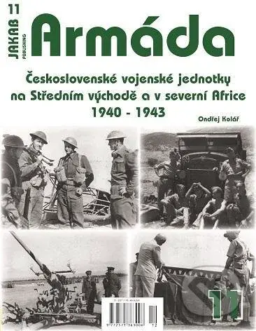Armáda 11 - Československé vojenské jednotky na Středním východě a v severní Africe 1940-1943 - kniha z kategorie Historie