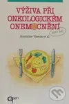 Výživa při onkologickém onemocnění - Rostislav Vyzula