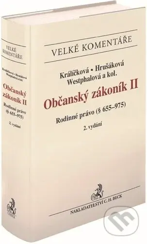 Občanský zákoník II. Rodinné právo Komentář ((§ 655-975)) - kniha z kategorie Obchodní právo